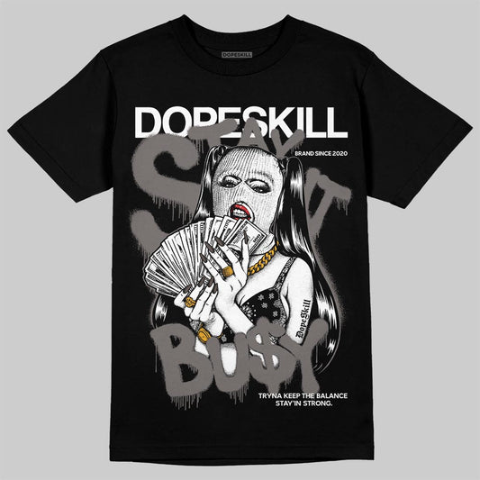 Jordan 4 Retro Cave Stone DopeSkill T-Shirt Stay It Busy Graphic Streetwear - Black