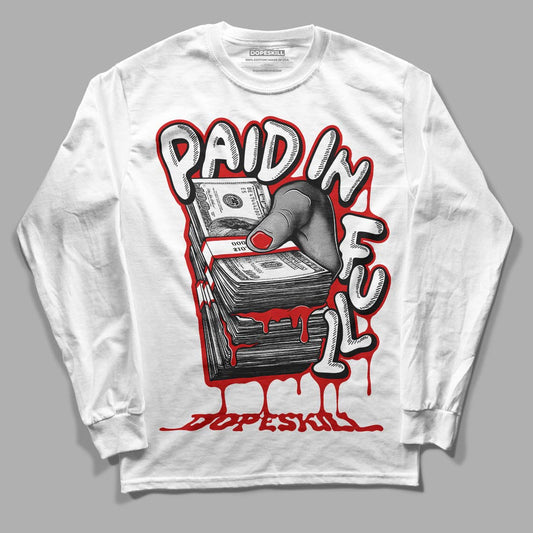 Jordan 1 Retro Low "Black Toe" DopeSkill Long Sleeve T-Shirt Paid In Full Graphic Streetwear - White