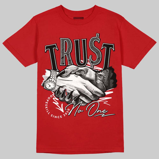 Jordan 13 Retro OG Chicago (2026) DopeSkill T-Shirt Trust No One Graphic Streetwear - Red