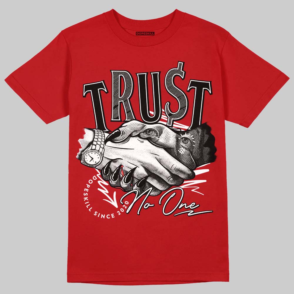 Jordan 13 Retro OG Chicago (2026) DopeSkill T-Shirt Trust No One Graphic Streetwear - Red