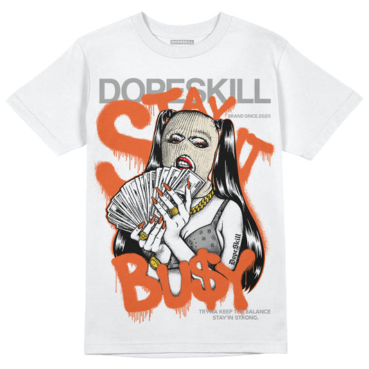 Jordan 3 Georgia Peach DopeSkill T-Shirt Stay It Busy Graphic Streetwear - WHite