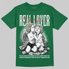 Jordan 13 GS “Pine Green” DopeSkill T-Shirt Real Lover Graphic Streetwear - Irish Green