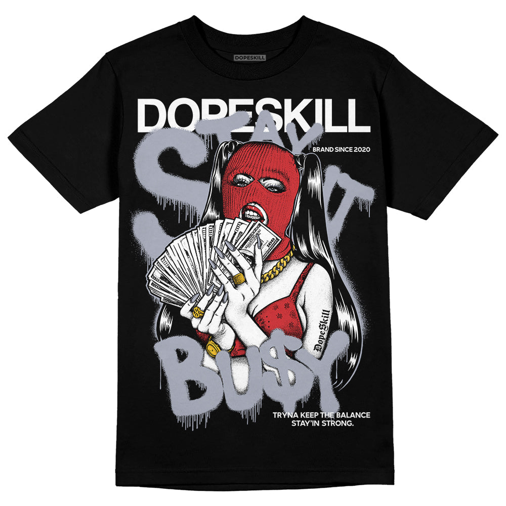 Jordan 4 “Bred Reimagined” DopeSkill T-Shirt Stay It Busy Graphic Streetwear - Black