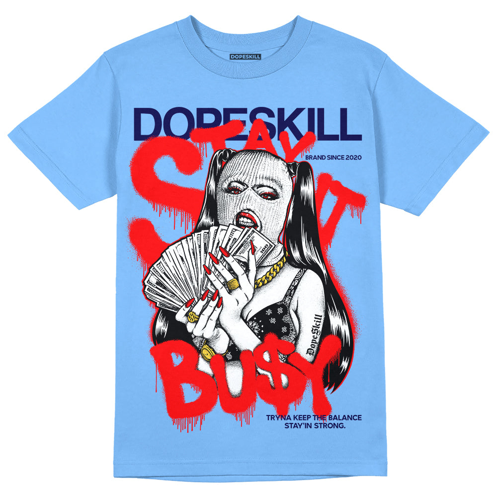 Jordan 9 Powder Blue DopeSkill Tropical Blue T-shirt Stay It Busy Graphic Streetwear