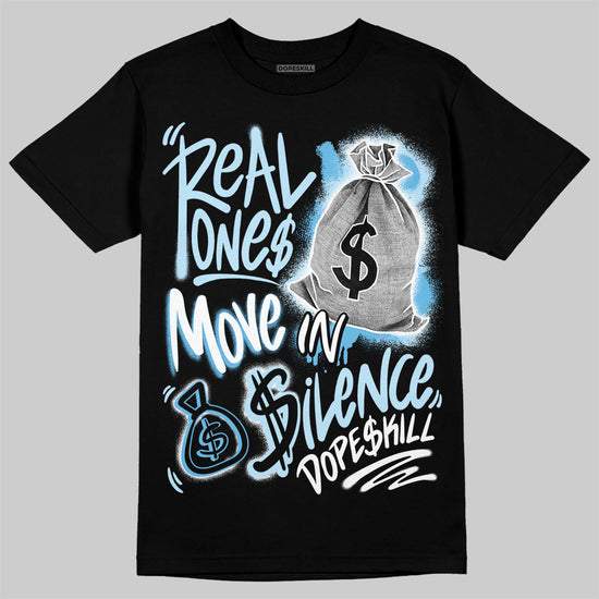 Jordan 11 Retro Legend Blue DopeSkill T-Shirt Real Ones Move In Silence Graphic Streetwear - Black