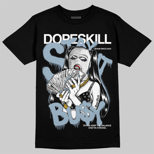 Jordan 40 “Blue Suede” DopeSkill T-Shirt Stay It Busy Graphic Streetwear - Black