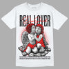 Jordan 1 Retro High OG "Satin Bred" DopeSkill T-Shirt Real Lover Graphic Streetwear - White