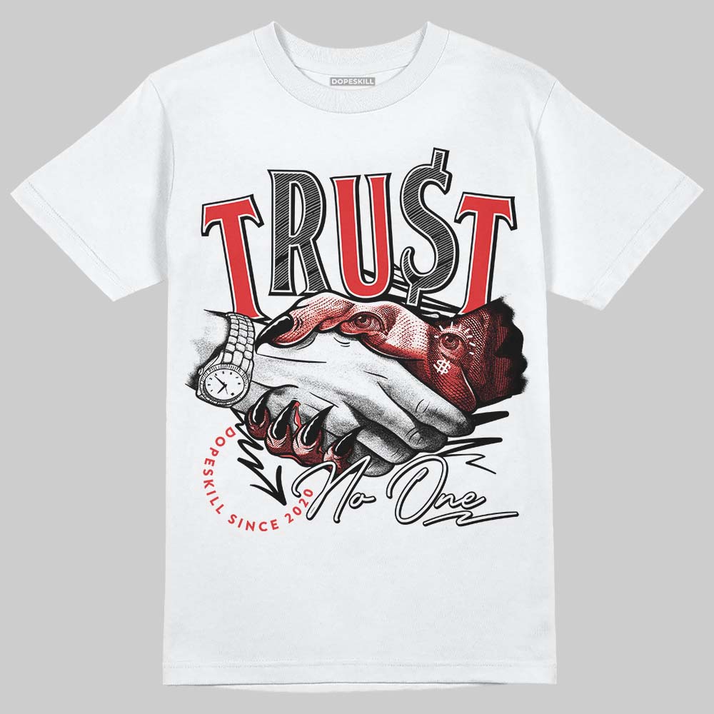 Jordan 13 Retro OG Chicago (2026) DopeSkill T-Shirt Trust No One Graphic Streetwear - WHite