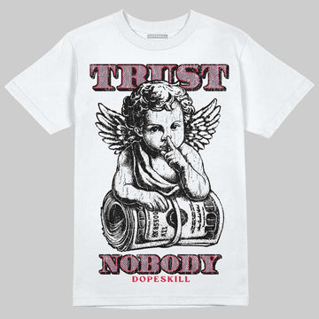 Dunk Low Valentine's Day (2026) DopeSkill T-Shirt Trust Nobody Graphic Streetwear - White