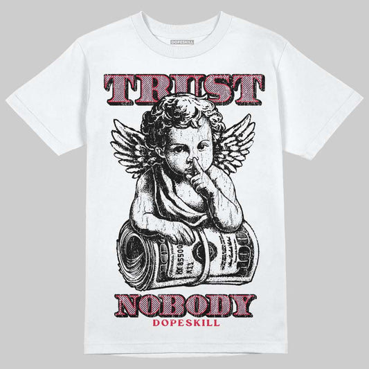 Dunk Low Valentine's Day (2026) DopeSkill T-Shirt Trust Nobody Graphic Streetwear - White
