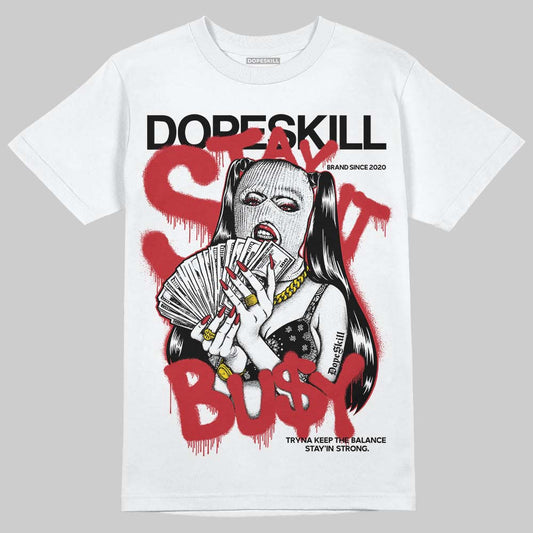 Jordan 5 Retro Fire Red Black Tongue (2025) DopeSkill T-Shirt Stay It Busy Graphic Streetwear - Whiite 