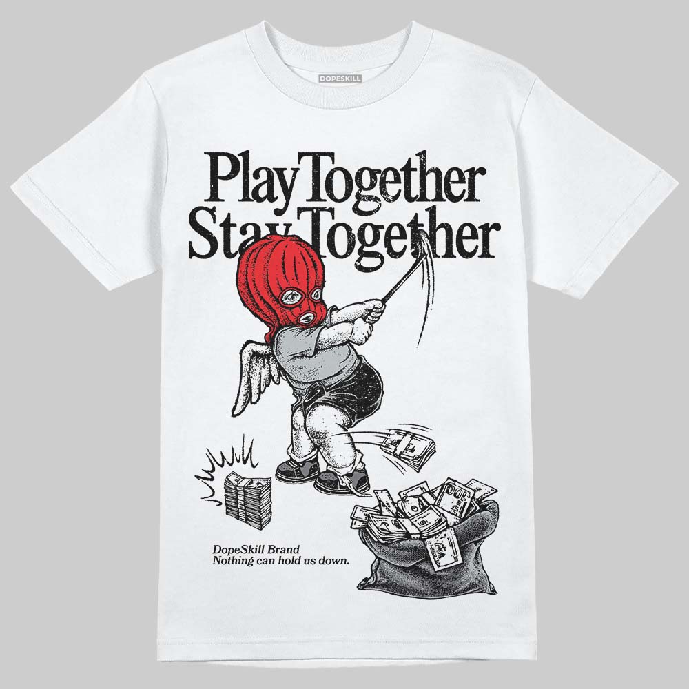 Jordan 4 “Fear” DopeSkill T-Shirt Play together, Stay together Graphic Streetwear - White