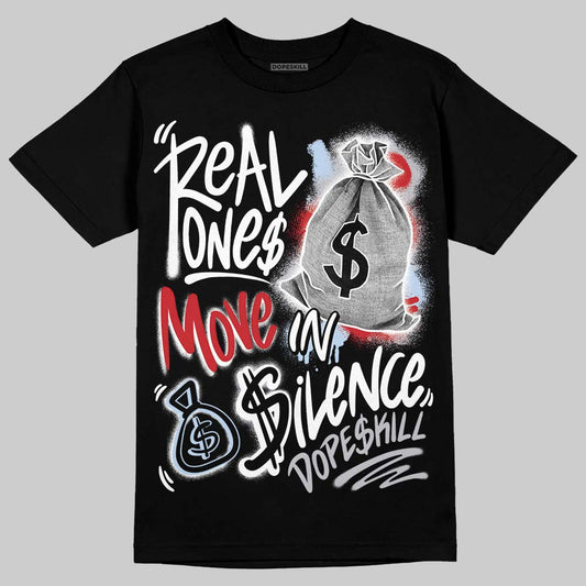 Jordan 5 Retro OG Black Metallic Reimagined DopeSkill T-Shirt Real Ones Move In Silence Graphic Streetwear - black