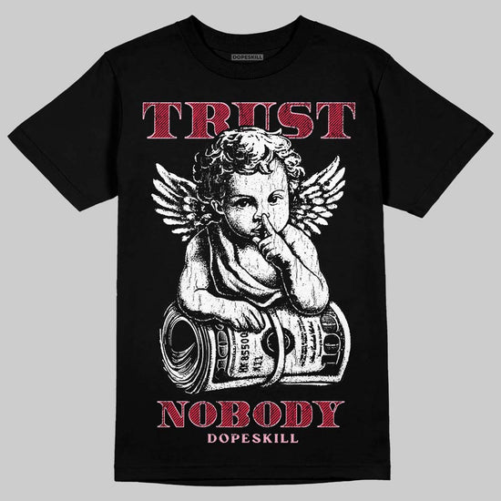 Dunk Low Valentine's Day (2026) DopeSkill T-Shirt Trust Nobody Graphic Streetwear - Black
