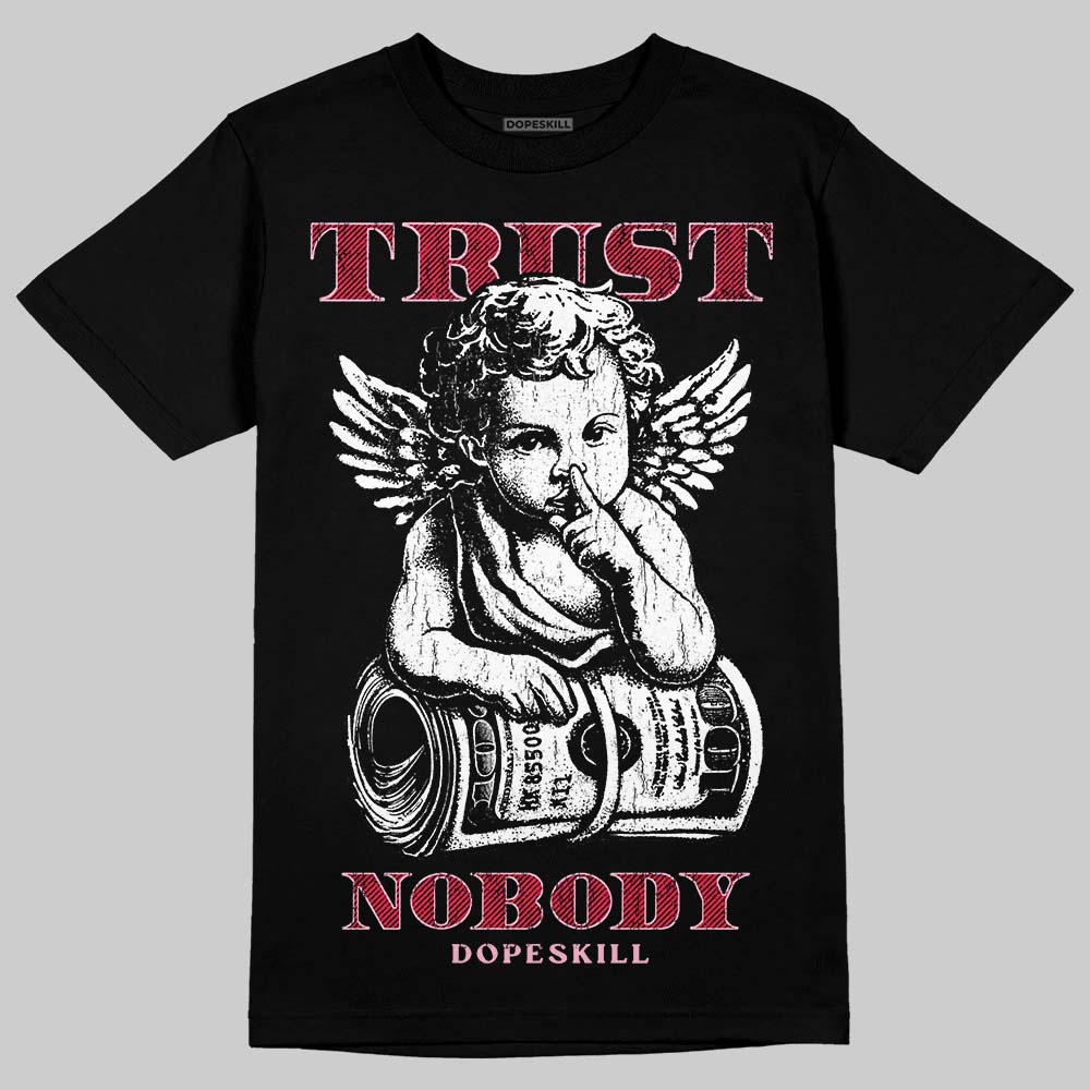 Dunk Low Valentine's Day (2026) DopeSkill T-Shirt Trust Nobody Graphic Streetwear - Black