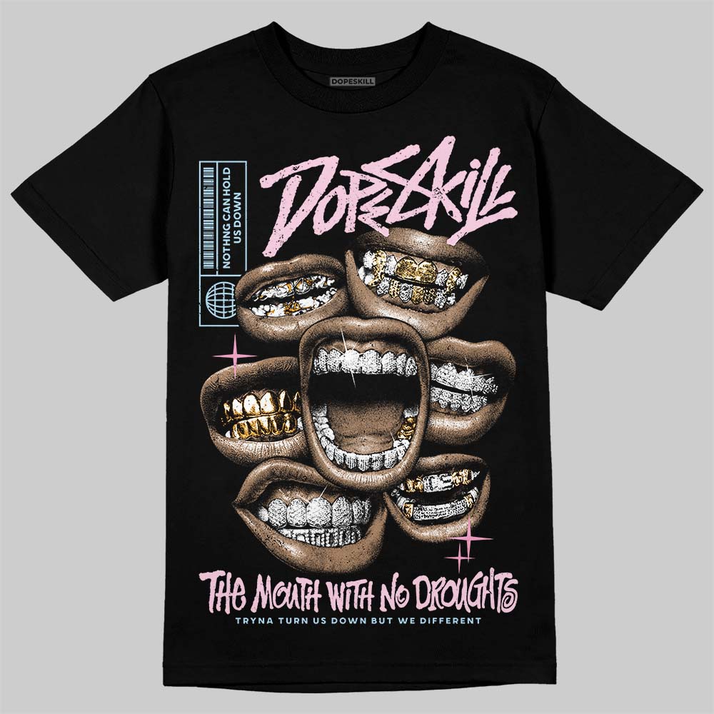 Jordan 1 Low SE Paw Print Pink Foam DopeSkill T-Shirt The Mouth With No Droughts Graphic Streetwear - Black