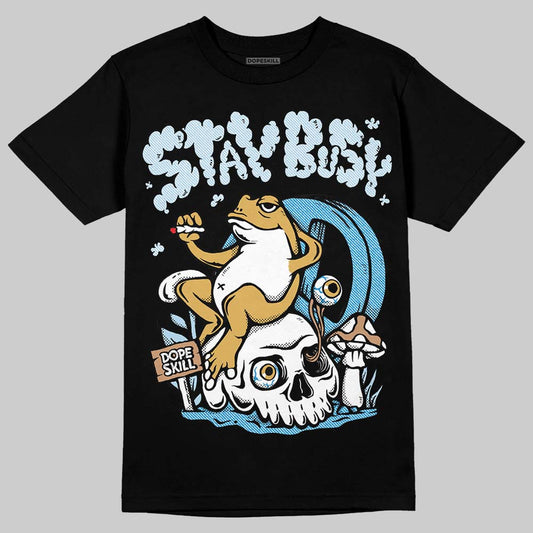 Jordan 4 Denim “Worn Blue” DopeSkill T-Shirt Stay Busy Graphic Streetwear - Black