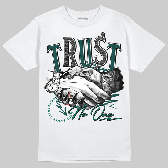 Jordan 4 Retro Oxidized Green DopeSkill T-Shirt Trust No One Graphic Streetwear - WHite