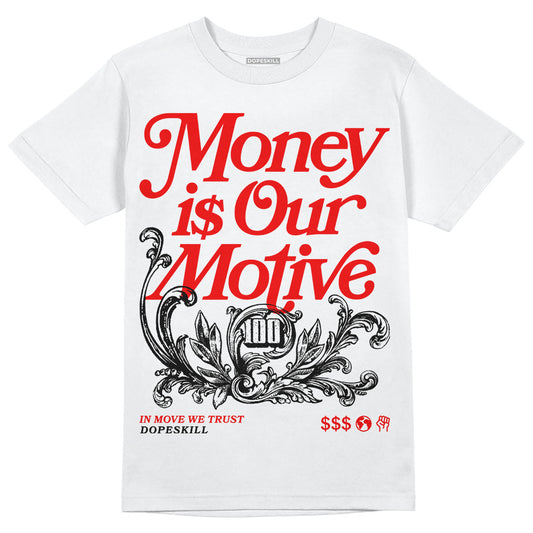 Jordan 4 Retro Red Cement DopeSkill T-Shirt Money Is Our Motive Typo Graphic Streetwear - White