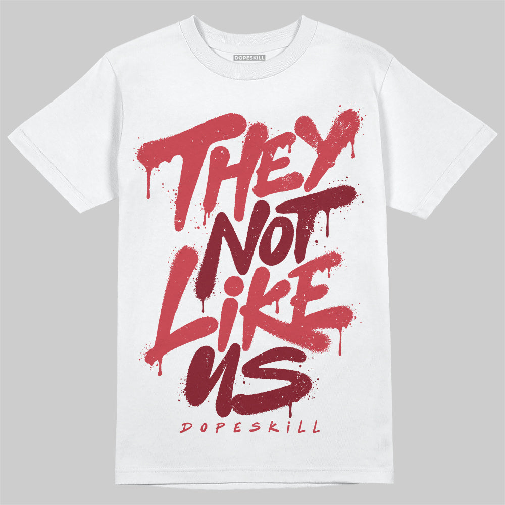 Jordan 4 “Sierra Red" DopeSkill T-Shirt They Not Like Us Graphic Streetwear - White