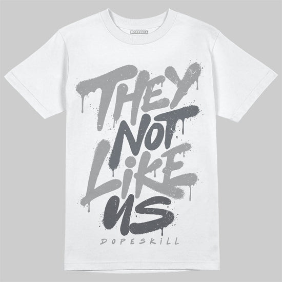Jordan 5 Retro Wolf Grey (2026) DopeSkill T-Shirt They Not Like Us Graphic Streetwear - White