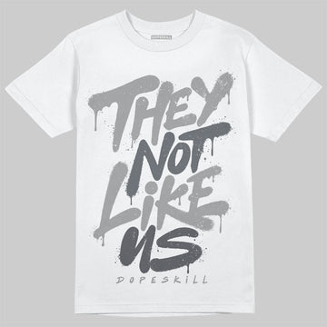 Jordan 5 Retro Wolf Grey (2026) DopeSkill T-Shirt They Not Like Us Graphic Streetwear - White