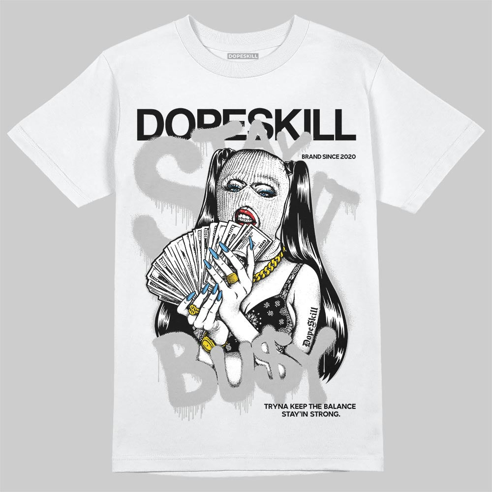 Jordan 10 OG “Steel” DopeSkill T-Shirt Stay It Busy Graphic Streetwear - White