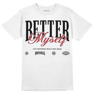 Jordan 12 “Red Taxi” DopeSkill T-Shirt Better Myself Graphic Streetwear - White