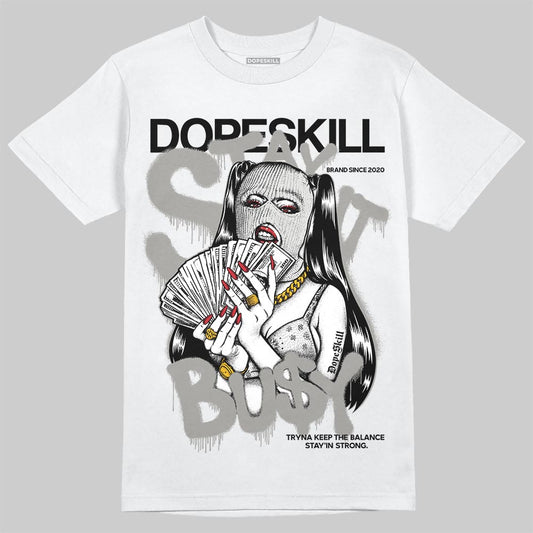 Jordan 3 Retro Pure Money DopeSkill T-Shirt Stay It Busy Graphic Streetwear - White