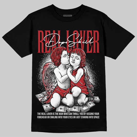 Jordan 1 Retro High OG Black Toe Reimagined DopeSkill T-Shirt Real Lover Graphic Streetwear - Black