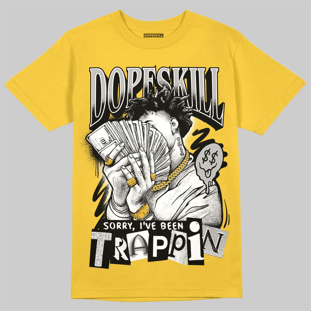 Jordan 5 'Tokyo' DopeSkill T-Shirt Sorry I've Been Trappin Graphic Streetwear - Gold 