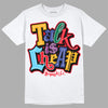 Jordan 1 Mid GS 'Six Championships' DopeSkill T-Shirt Talk Is Chip Graphic Streetwear - White