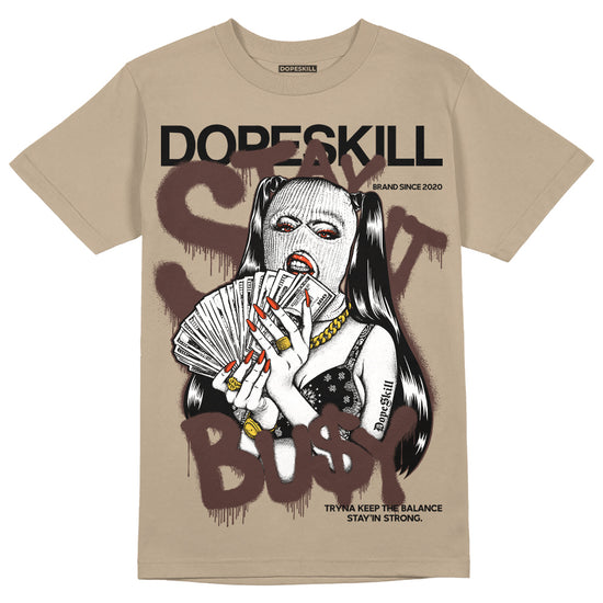 Jordan 1 High OG “Latte” DopeSkill Medium Brown T-shirt Stay It Busy Graphic Streetwear