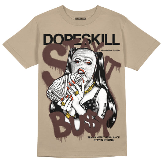 Jordan 1 High OG “Latte” DopeSkill Medium Brown T-shirt Stay It Busy Graphic Streetwear