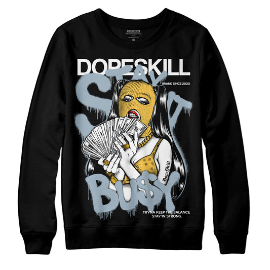 Jordan 13 “Blue Grey” DopeSkill Sweatshirt Stay It Busy Graphic Streetwear - Black 