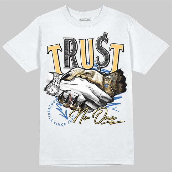 Travis Scott x Air Jordan 1 Low OG “Canary” DopeSkill T-Shirt Trust No One Graphic Streetwear - White 