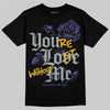 Jordan 4 Retro Lakers DopeSkill T-Shirt You’re Lost Without Me Graphic Streetwear - Black