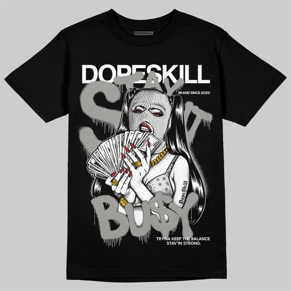 Jordan 3 Retro Pure Money DopeSkill T-Shirt Stay It Busy Graphic Streetwear - black