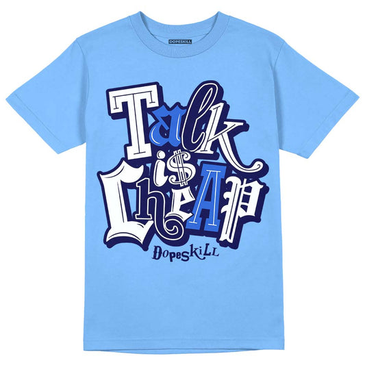 Dunk Low Retro White Polar Blue DopeSkill University Blue T-shirt Talk Is Chip Graphic Streetwear