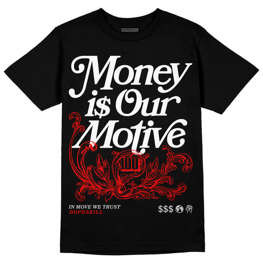 Jordan 4 Retro Red Cement DopeSkill T-Shirt Money Is Our Motive Typo Graphic Streetwear - Black