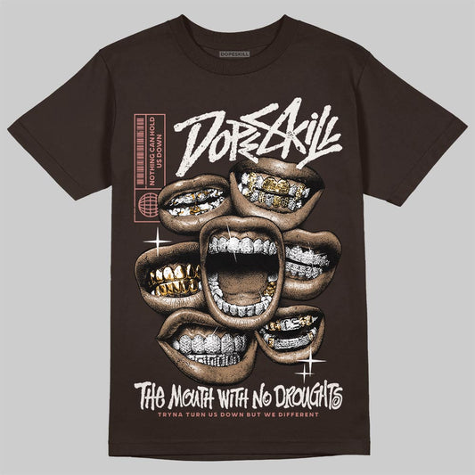 Jordan 1 High OG “Baroque Brown” DopeSkill T-Shirt The Mouth With No Droughts Graphic Streetwear - Dark Chocolate