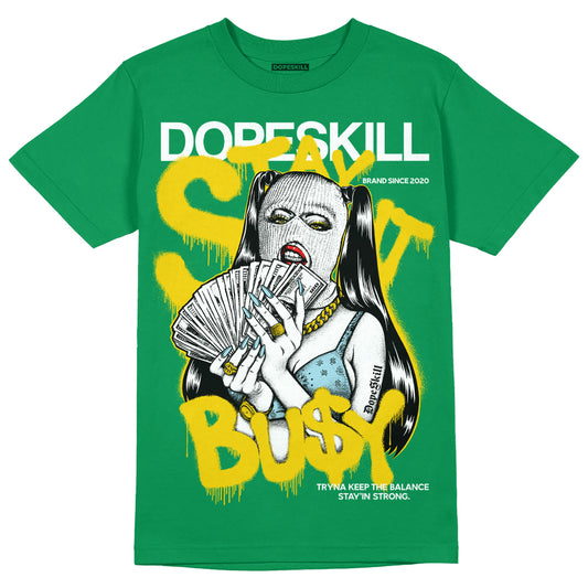 Jordan 5 “Lucky Green” DopeSkill Green T-shirt Stay It Busy Graphic Streetwear 