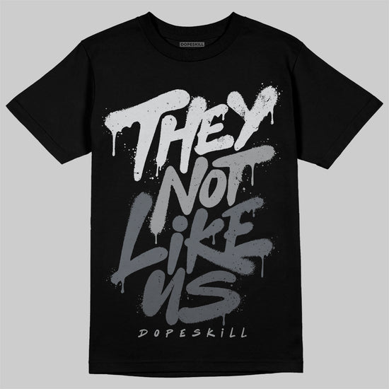 Jordan 5 Retro Wolf Grey (2026) DopeSkill T-Shirt They Not Like Us Graphic Streetwear - Black