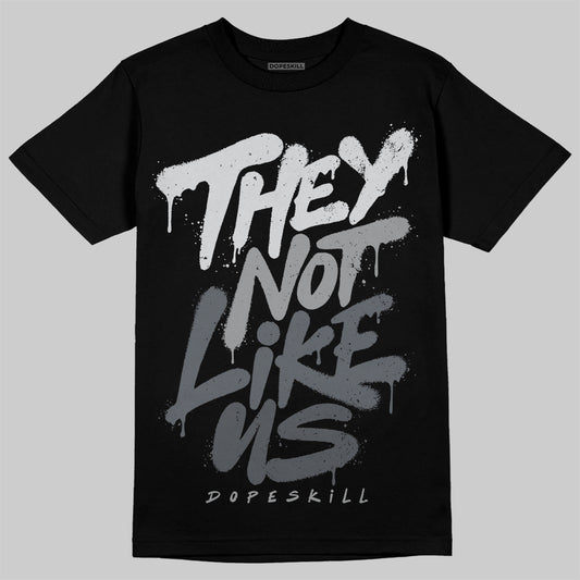 Jordan 5 Retro Wolf Grey (2026) DopeSkill T-Shirt They Not Like Us Graphic Streetwear - Black
