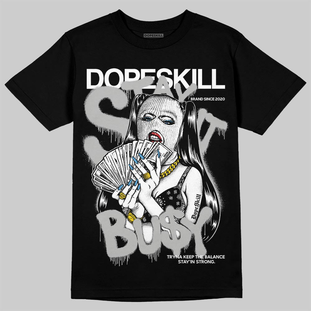 Jordan 10 OG “Steel” DopeSkill T-Shirt Stay It Busy Graphic Streetwear - Black