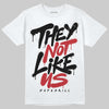 Jordan 4 “Flight Club” DopeSkill T-Shirt They Not Like Us Graphic Streetwear - White
