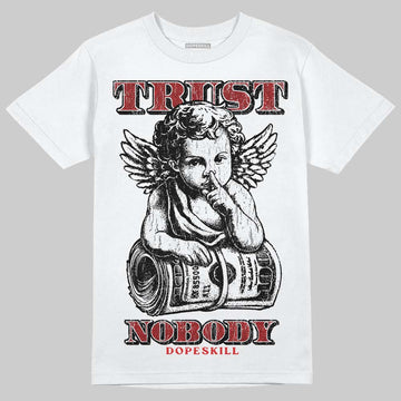 Jordan 13 Retro OG Chicago (2026) DopeSkill T-Shirt Trust Nobody Graphic Streetwear - White