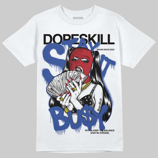 Jordan 4 “Rare Air” DopeSkill T-Shirt Stay It Busy Graphic Streetwear - White