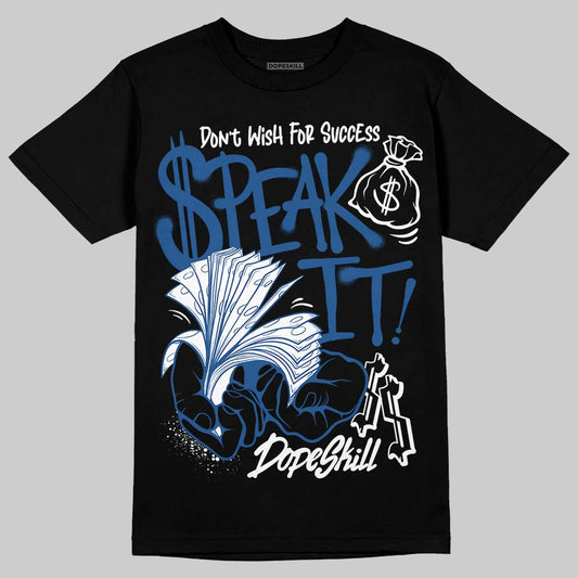 Jordan 1 Low OG “Storm Blue” DopeSkill T-Shirt Speak It Graphic Streetwear - Black