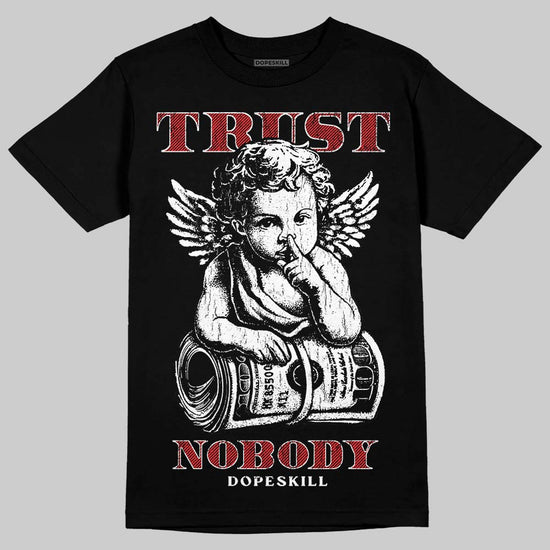 Jordan 13 Retro OG Chicago (2026) DopeSkill T-Shirt Trust Nobody Graphic Streetwear - black